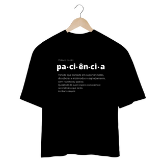 Nome do produtoCamiseta Paciência- Oversized PRETA