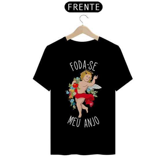 Camiseta - F*DA-SE MEU ANJO