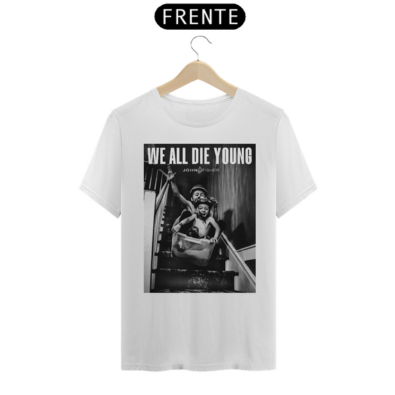 Camiseta Die Young