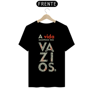 Nome do produtoCAMISETA - A vida nos vazios