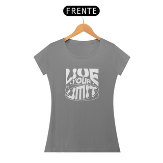 Nome do produtoCamisa Baby Look Quality - Live Your Limit