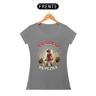 Nome do produtoCamisa Baby Look - Eu Odeio Revezar