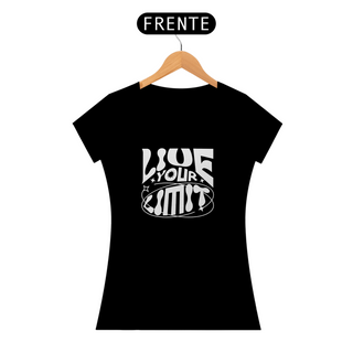 Nome do produtoCamisa Baby Look Quality - Live Your Limit