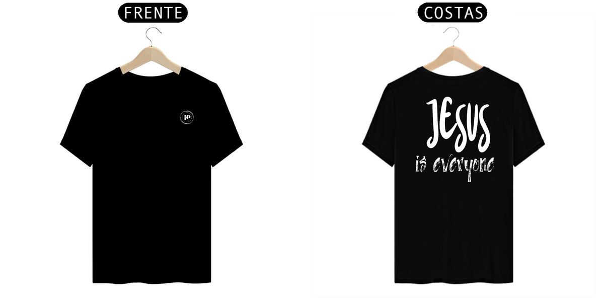 Nome do produto: T-Shirt Prime - Jesus is everyone