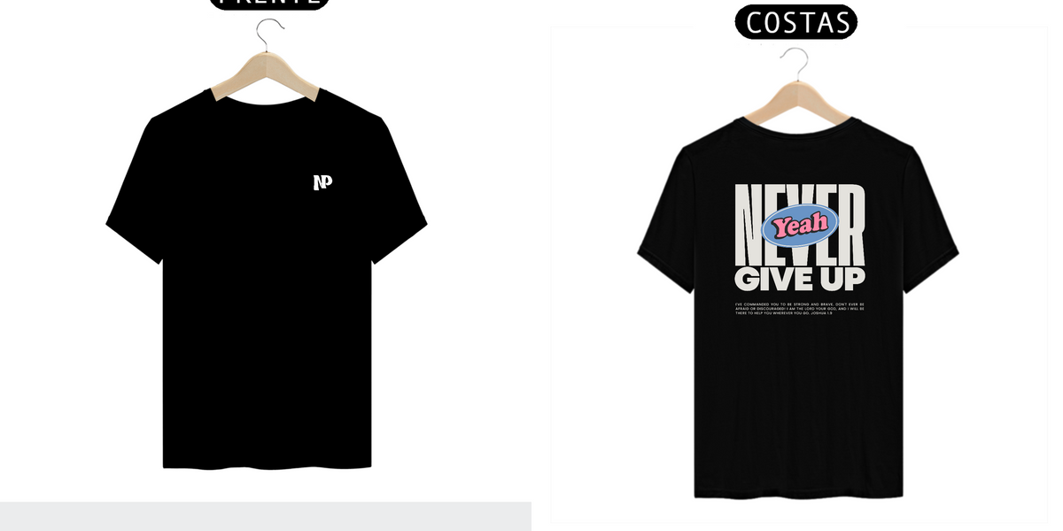 Nome do produto: T-Shirt Prime - Never Give Up