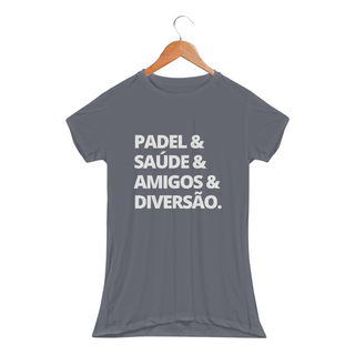 Nome do produtoCamiseta Feminina Sport Dry UV - 'PADEL & SAÚDE & AMIGOS & DIVERSÃO.'