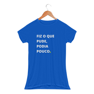 Nome do produtoCamiseta Feminina Baby Long Sport Dry UV – 'Fiz o que pude, podia pouco'