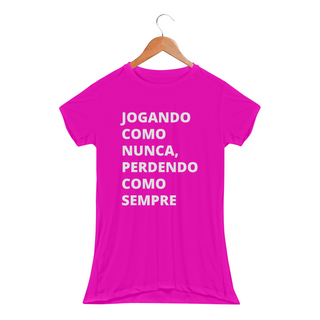 Nome do produtoCamiseta Feminina Baby Long Sport Dry UV – 'Jogando como nunca, perdendo como sempre'