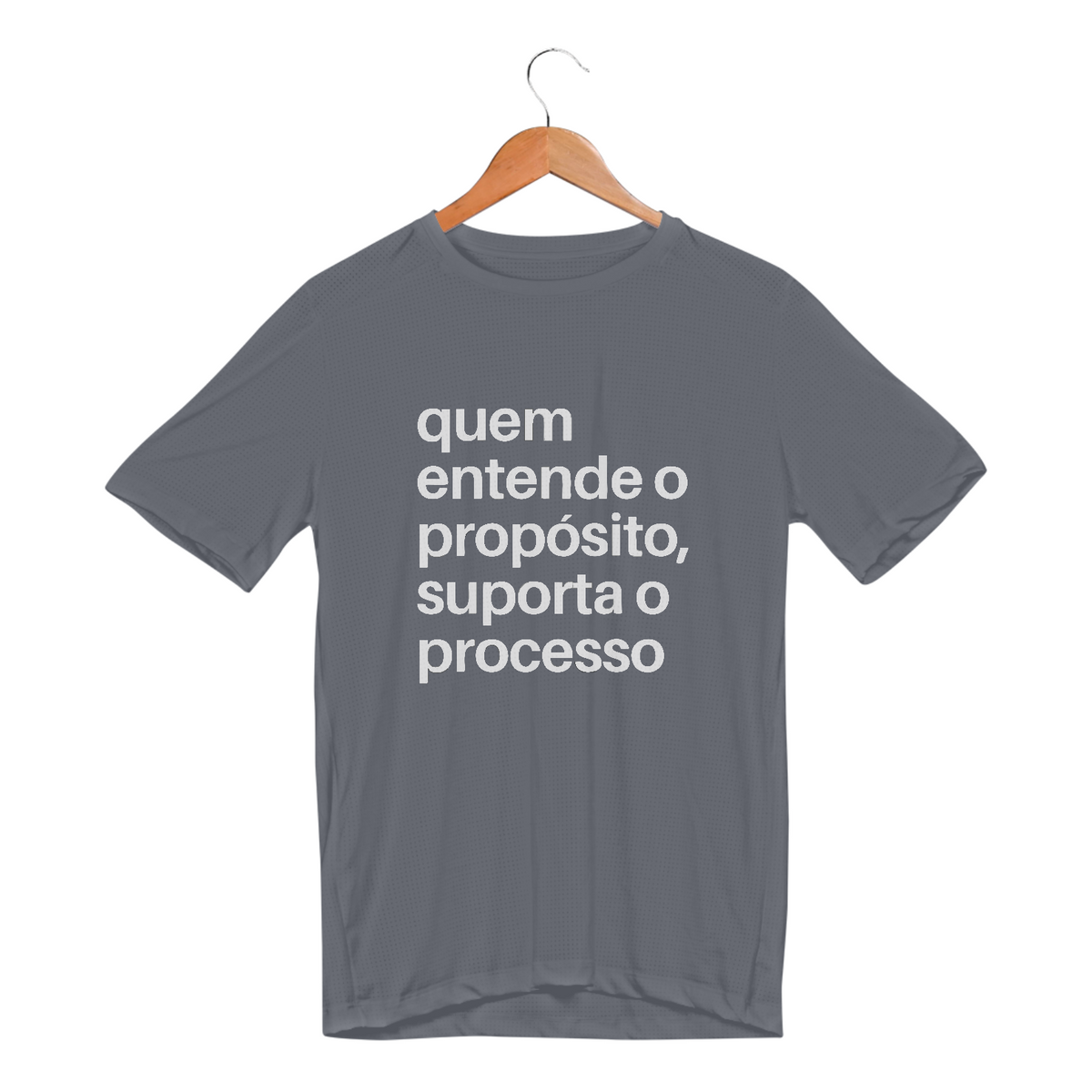 Nome do produto: CAMISETA SPORT DRY UV | QUEM ENTENDE O PROPÓSITO, SUPORTA O PROCESSO