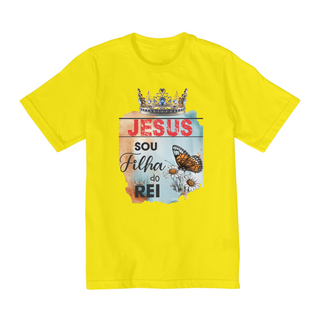 Nome do produtoCAMISA QUALITY INFANTIL 2 A 8 | JESUS - SOU FILHA DO REI