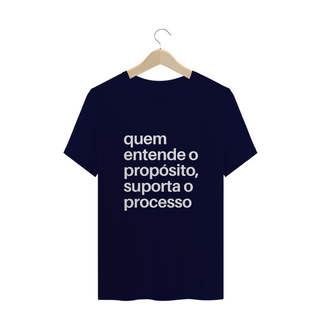 Nome do produtoCAMISA PLUS SIZE | QUEM ENTENDE O PROPÓSITO, SUPORTA O PROCESSO