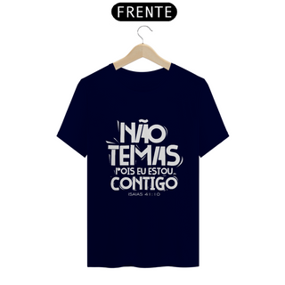 Nome do produtoCAMISA QUALITY | NÃO TEMAS, POIS ESTOU CONTIGO ISAIAS 41:10