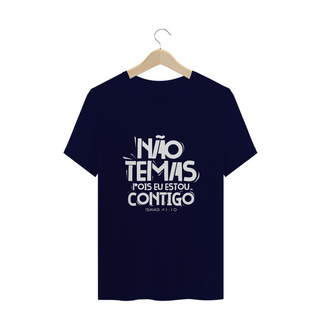 Nome do produtoCAMISA PLUS SIZE | NÃO TEMAS, POIS ESTOU CONTIGO ISAIAS 41:10