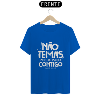 Nome do produtoCAMISA QUALITY | NÃO TEMAS, POIS ESTOU CONTIGO ISAIAS 41:10