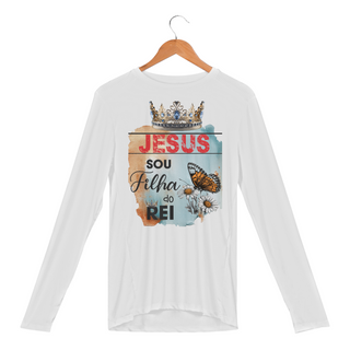 CAMISA MANGA LONGA SPORT DRY UV | JESUS - SOU FILHA DO REI