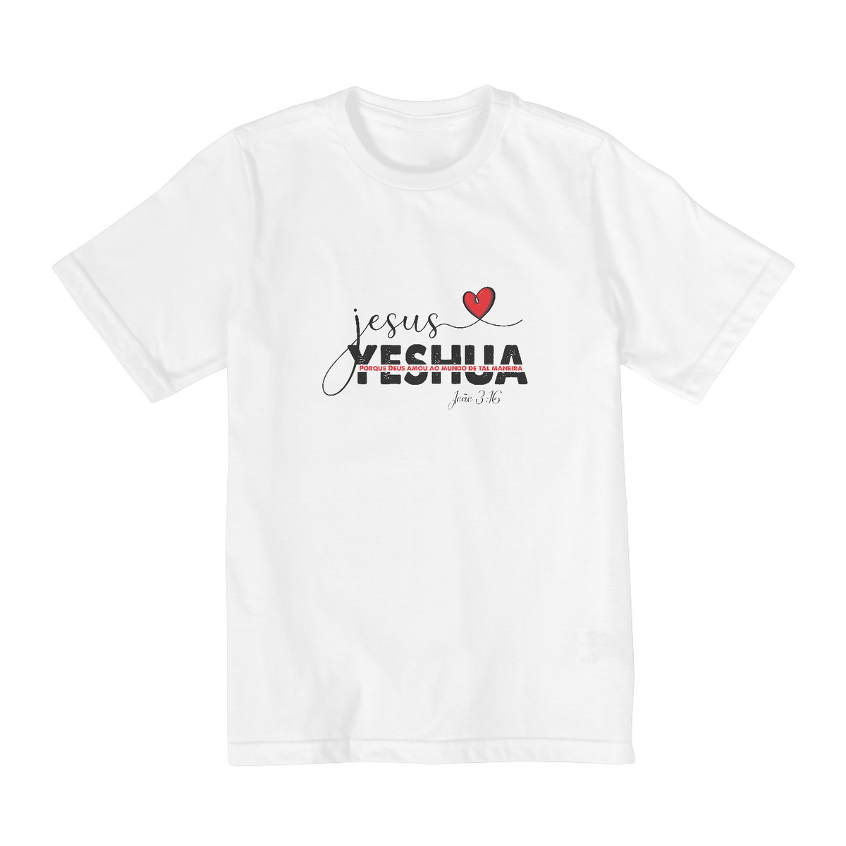 Nome do produto: CAMISA QUALITY INFANTIL 2 A 8  | JESUS YESHUA JOÃO 3:16