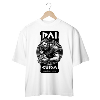 CAMISA OVERSIZED | PAI CUIDA PROVÉRBIOS 3:11-12