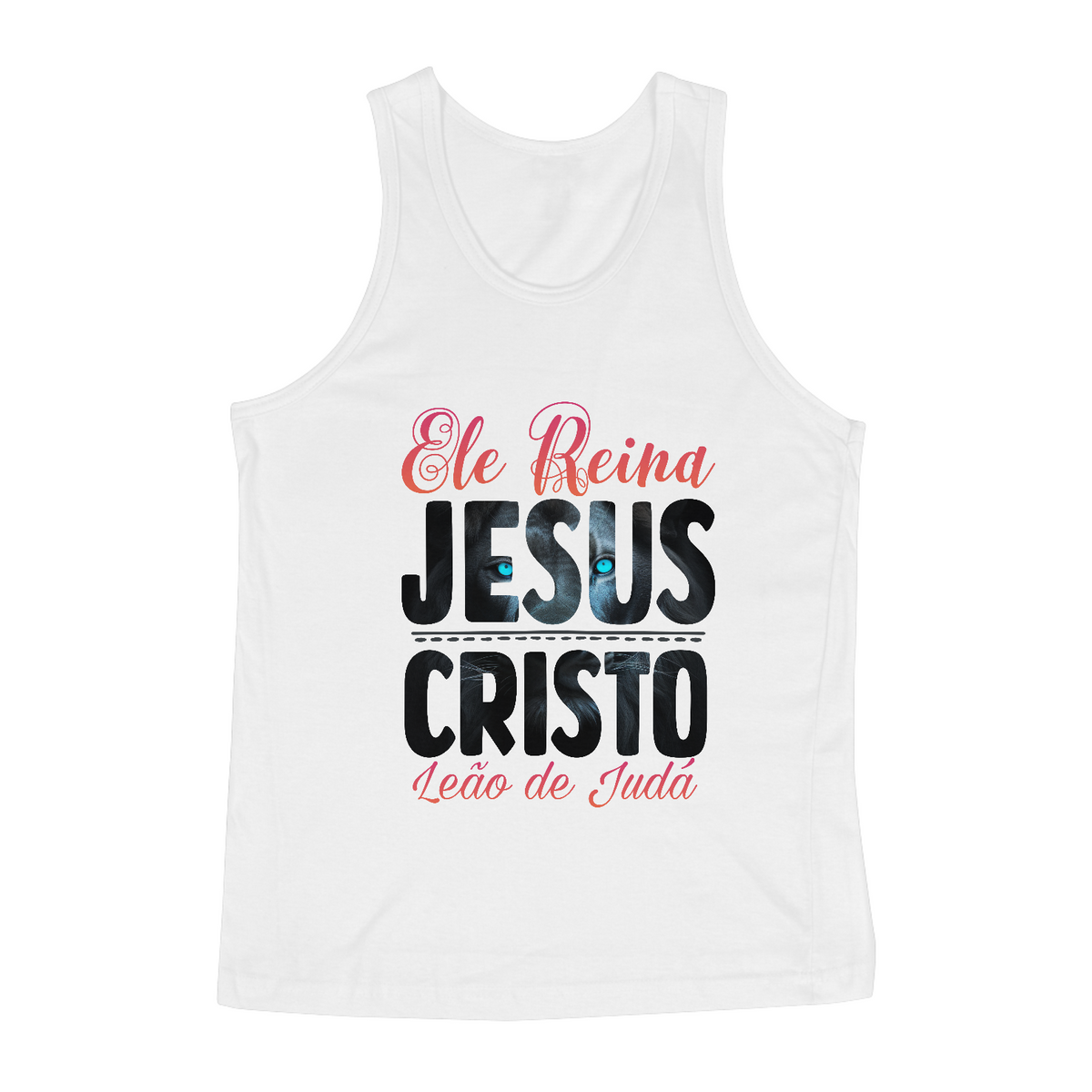 Nome do produto: REGATA MASCULINA QUALITY | ELE REINA JESUS CRISTO LEÃO DE JUDÁ