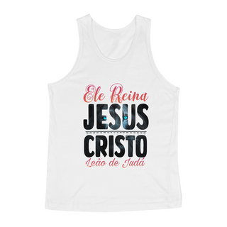 Nome do produtoREGATA MASCULINA QUALITY | ELE REINA JESUS CRISTO LEÃO DE JUDÁ