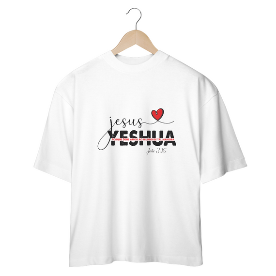 CAMISA OVERSIZED | JESUS YESHUA JOÃO 3:16