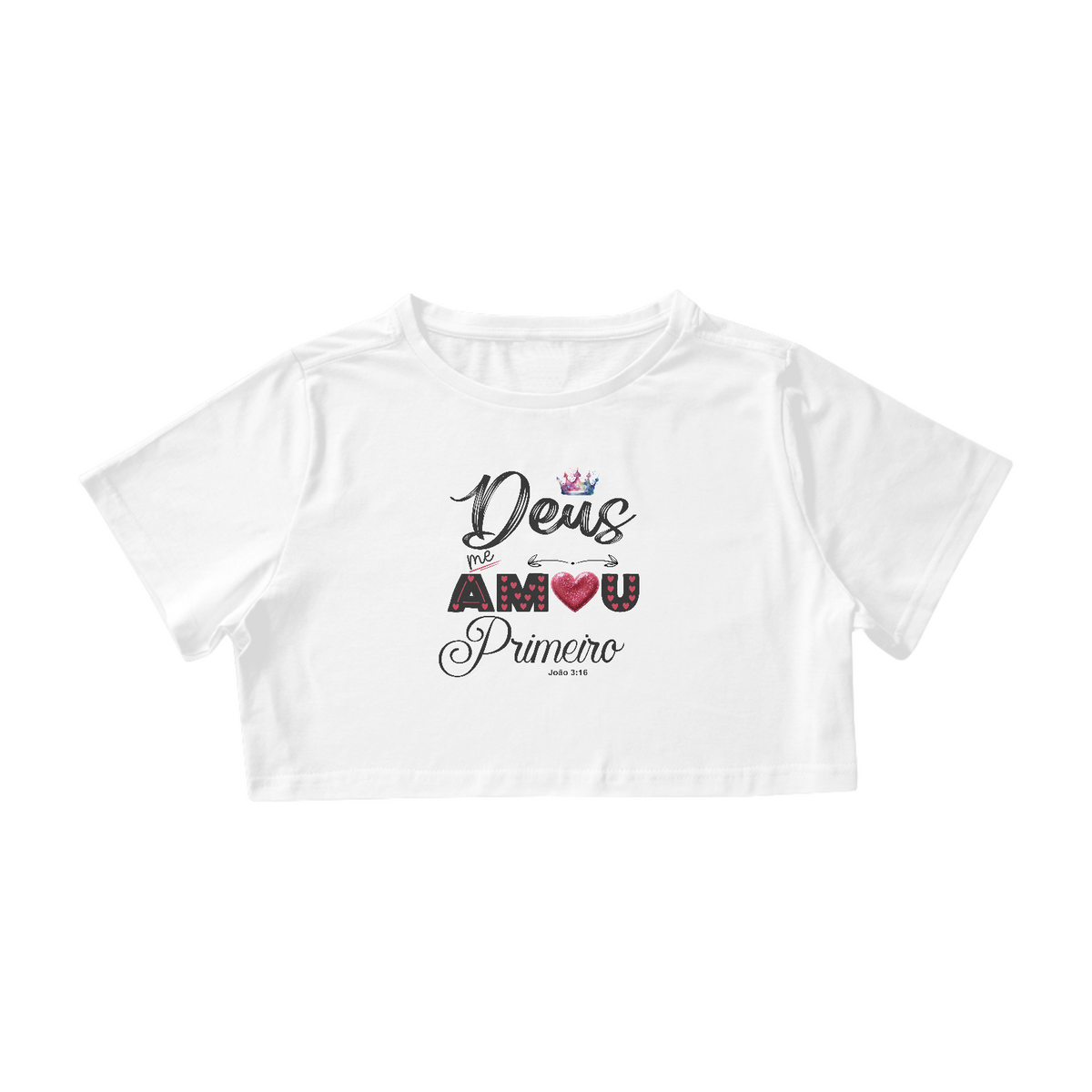 Nome do produto: CAMISA CROPPED | DEUS ME AMOU PRIMEIRO JOÃO 3:16