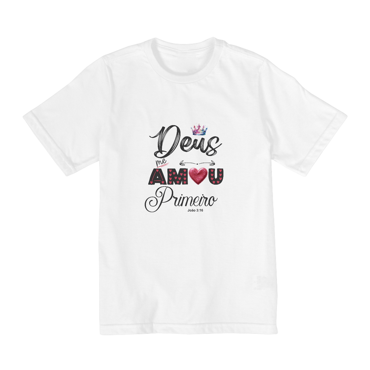 Nome do produto: CAMISA QUALITY INFANTIL 10 A 14 | DEUS ME AMOU PRIMEIRO JOÃO 3:16