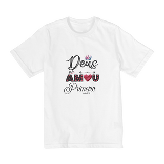 Nome do produtoCAMISA QUALITY INFANTIL 10 A 14 | DEUS ME AMOU PRIMEIRO JOÃO 3:16