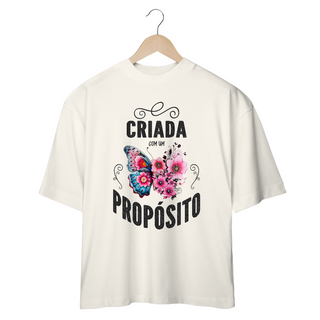 Nome do produtoCAMISA OVERSIZED | CRIADA COM PROPÓSITO