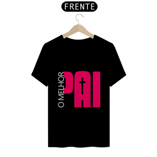 Nome do produtoCAMISA QUALITY | O MELHOR PAI