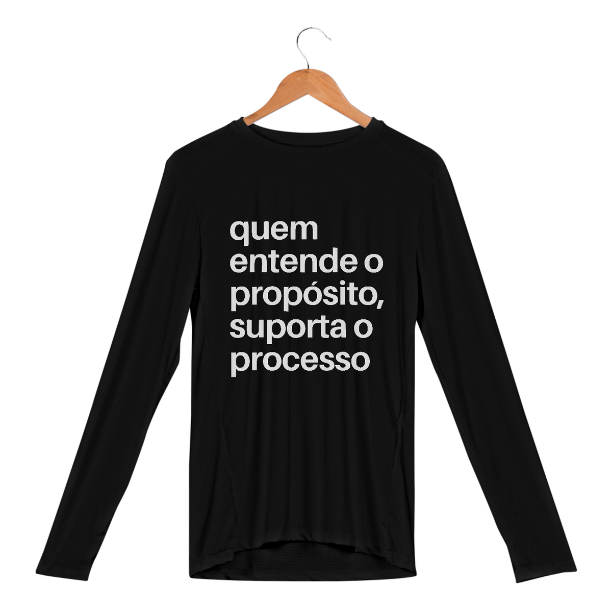 Nome do produto: CAMISA MANGA LONGA SPORT DRY UV | QUEM ENTENDE O PROPÓSITO, SUPORTA O PROCESSO