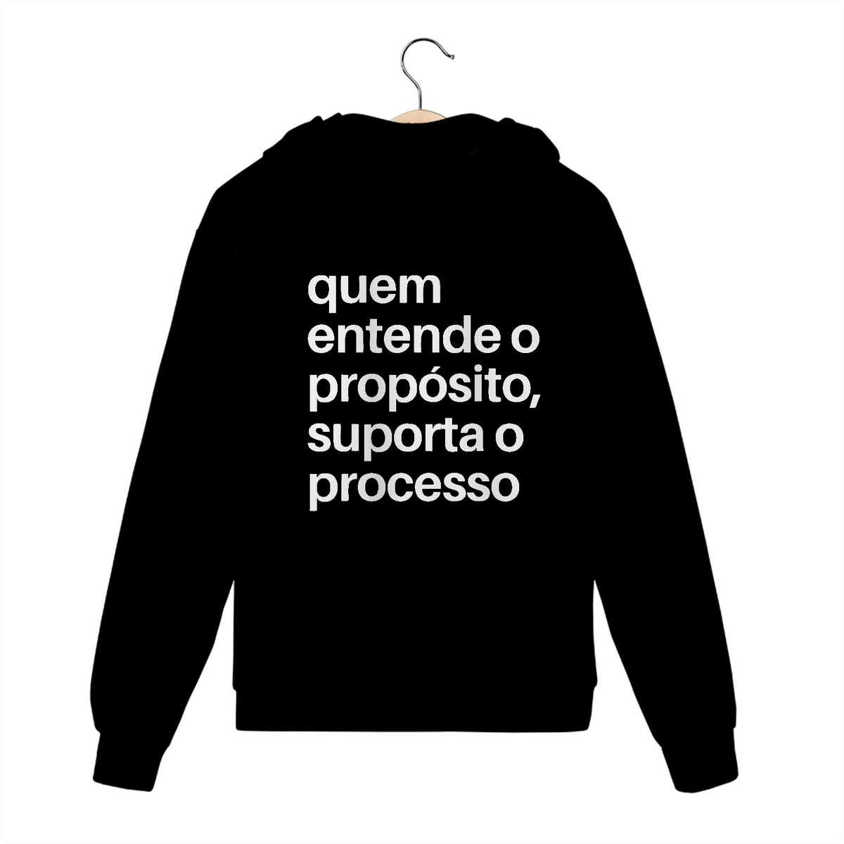 Nome do produto: MOLETOM COM ZÍPER | QUEM ENTENDE O PROPÓSITO, SUPORTA O PROCESSO