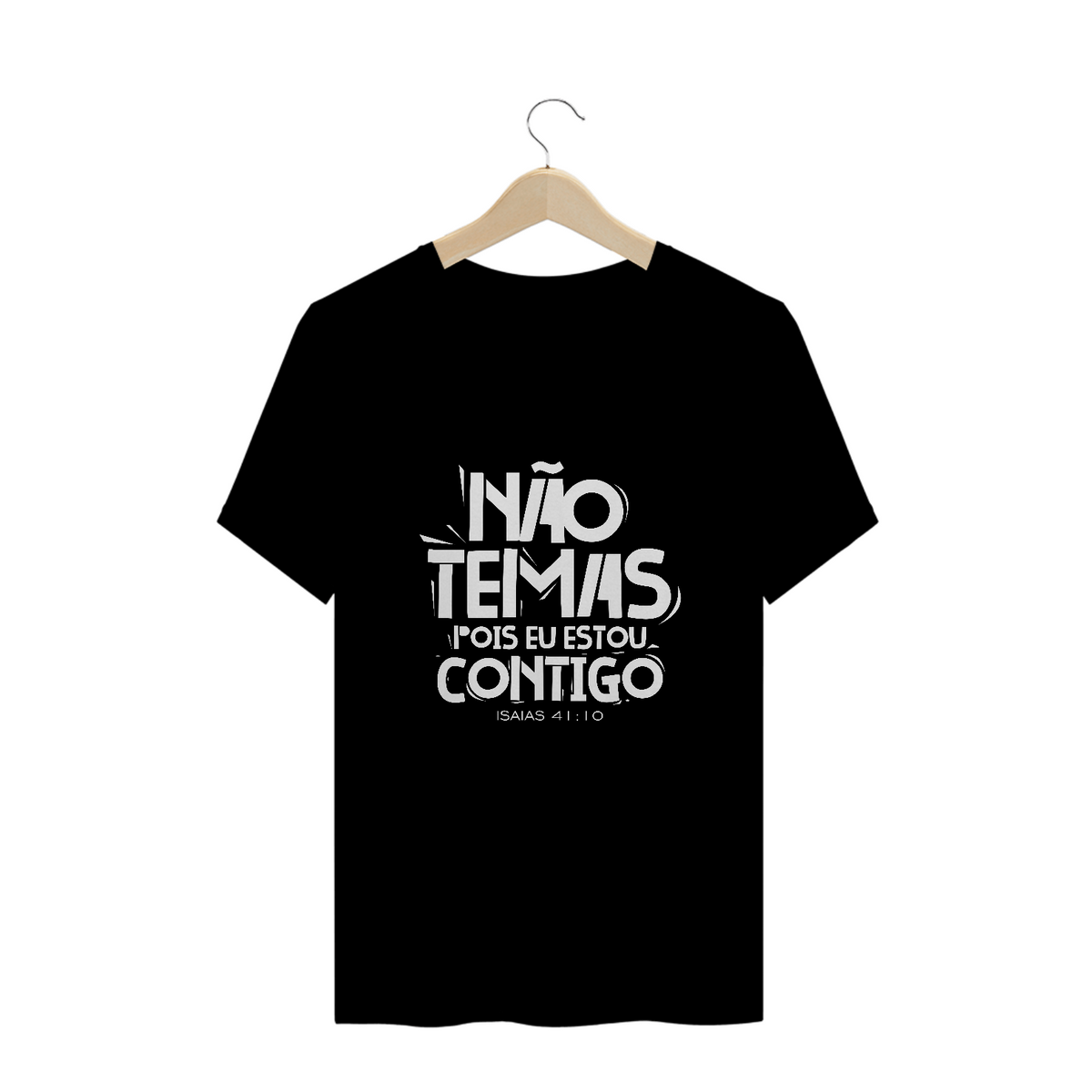 Nome do produto: CAMISA PLUS SIZE | NÃO TEMAS, POIS ESTOU CONTIGO ISAIAS 41:10