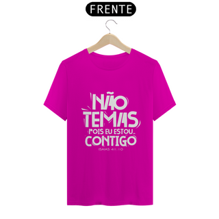 Nome do produtoCAMISA QUALITY | NÃO TEMAS, POIS ESTOU CONTIGO ISAIAS 41:10