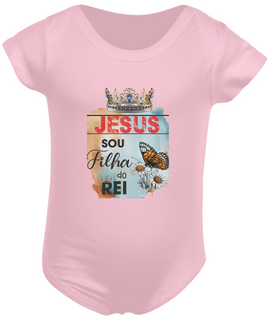 Nome do produtoBODY INFANTIL | JESUS - SOU FILHA DO REI