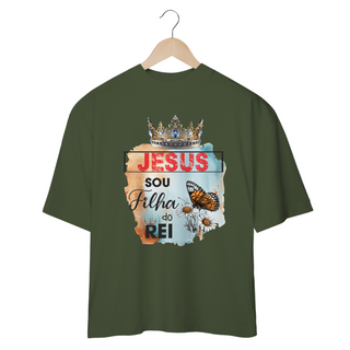 Nome do produtoCAMISETA OVERSIZED | JESUS - SOU FILHA DO REI