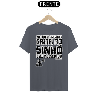 Nome do produtoT-Shirt Masculina No meu aperrei gritei ao Sinhô