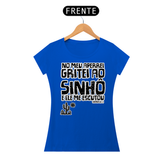 Nome do produtoT-Shirt No meu aperrei gritei ao Sinhô