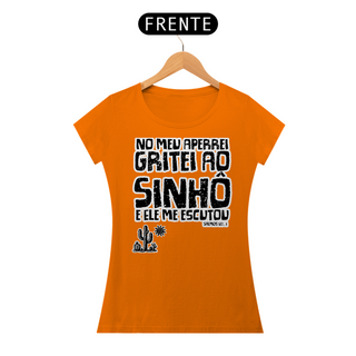 Nome do produtoT-Shirt No meu aperrei gritei ao Sinhô