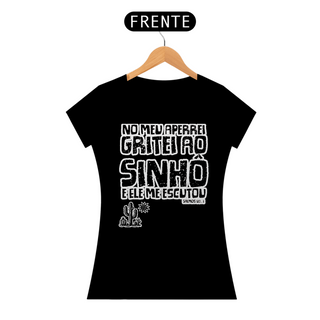 Nome do produtoT-Shirt No meu aperrei gritei ao Sinhô