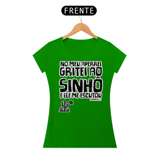 Nome do produtoT-Shirt No meu aperrei gritei ao Sinhô