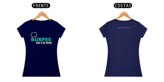 Nome do produtoCAMISA FEM BABY - Burpee não é de Deus!