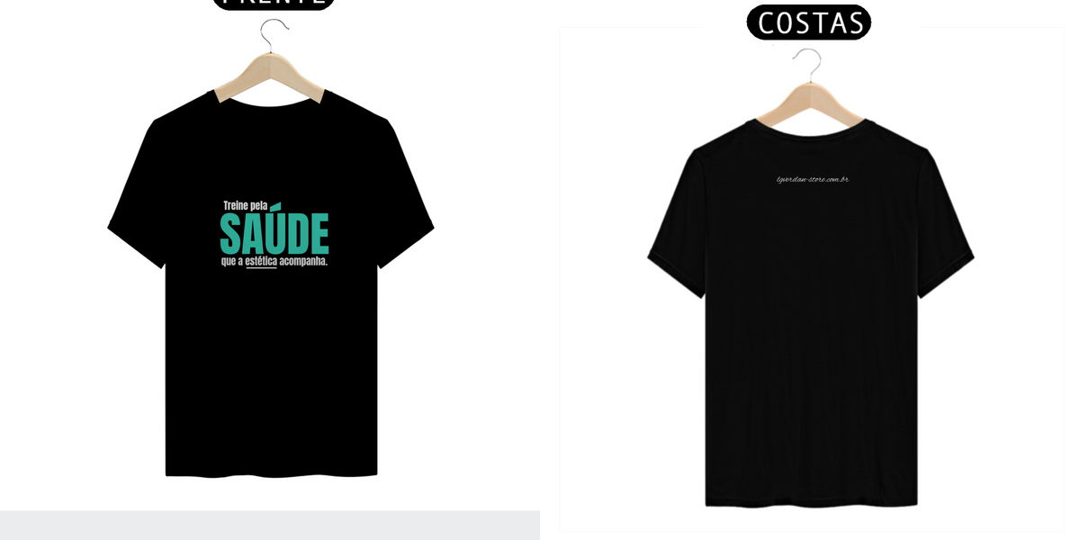 Nome do produto: T-SHIRT - Treine pela saúde que a estética acompanha.