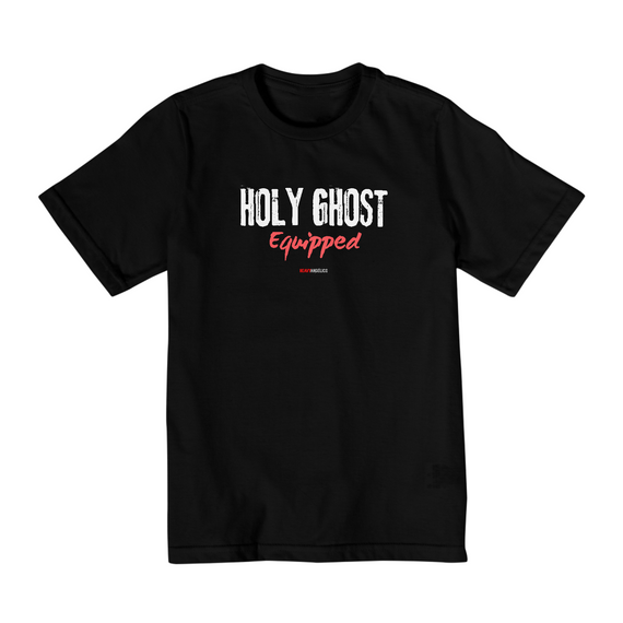 Camiseta Holy Ghost Equipped - Infantil (2 a 8 anos)