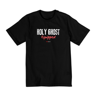 Nome do produtoCamiseta Holy Ghost Equipped - Infantil (2 a 8 anos)