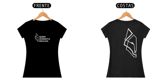 Camiseta Feminina Realiza- quem acredita realiza