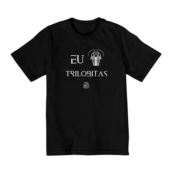 Camiseta Infantil (2 a 8 anos) - EU AMO TRILOBITAS