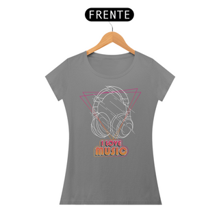 Nome do produtoCamiseta Feminina I Love Music