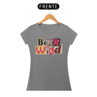 Nome do produtoCamiseta Feminina Born Wild