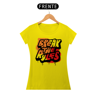 Nome do produtoCamiseta Feminina Break The Rules