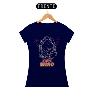 Nome do produtoCamiseta Feminina I Love Music